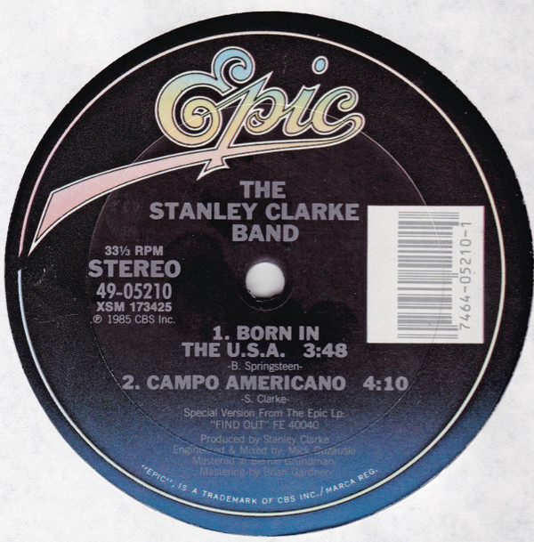 The Stanley Clarke Band - Born In The U.S.A. | Epic (49 05210) - main The Stanley Clarke Band - Born In The U.S.A. | Epic (49 05210) - main