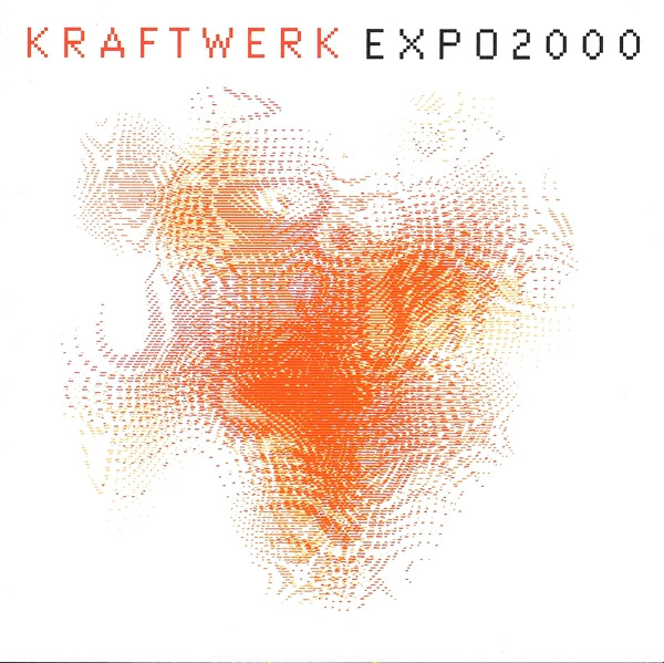 Kraftwerk - Expo2000 | Kling Klang (7243 8 87984 2 6) Kraftwerk - Expo2000 | Kling Klang (7243 8 87984 2 6)