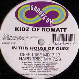 Kidz Of Romatt - Steady Pounding / In This House Of Ourz | Groove On (GO-52)