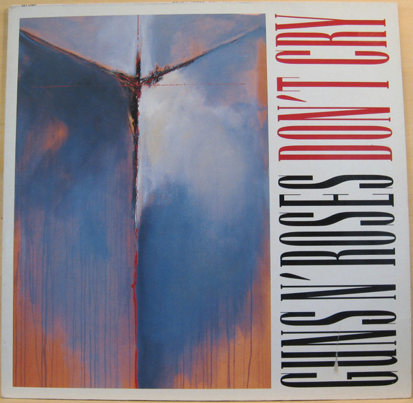 Guns N' Roses - Don't Cry | Geffen Records (GET 21651) - main Guns N' Roses - Don't Cry | Geffen Records (GET 21651) - main
