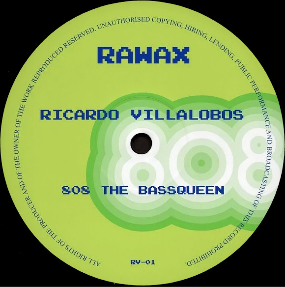 Ricardo Villalobos - 808 The Bassqueen | Rawax (RV-01)
