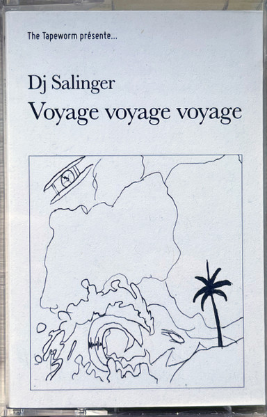 Dj Salinger - Voyage Voyage Voyage | The Tapeworm (TTW#166)