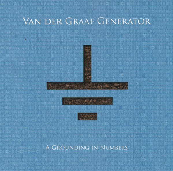Van Der Graaf Generator - A Grounding In Numbers | Esoteric Recordings (EVDGCD1001)