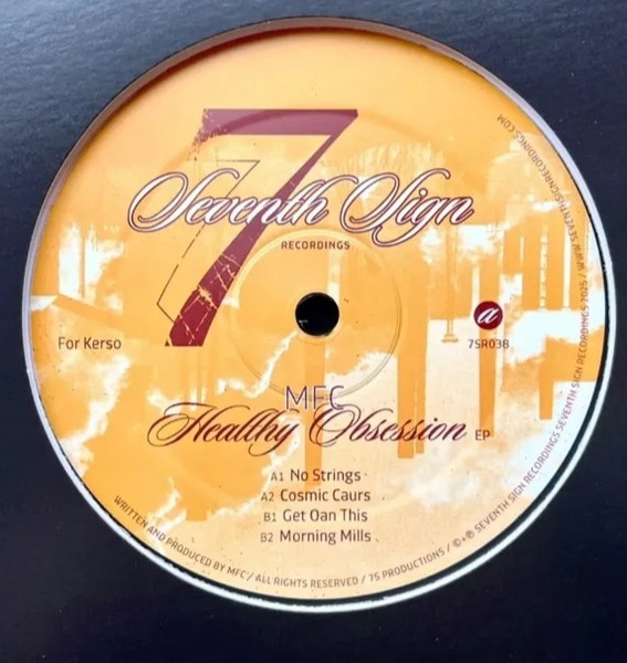 MFC - Healthy Obsession EP | Seventh Sign Recordings (7SR 038) MFC - Healthy Obsession EP | Seventh Sign Recordings (7SR 038)