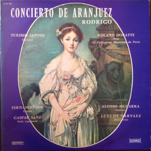 Joaquín Rodrigo , Turibio Santos , Roland Douatte Dirige Collegium Musicum De Paris - Concierto De Aranjuez | Musidisc (30 RC 894)