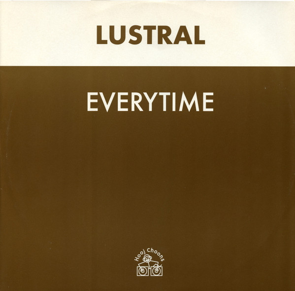 Lustral - Everytime | Hooj Choons (HOOJ 55F) - main