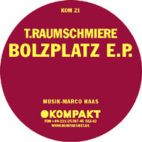 T.Raumschmiere - Bolzplatz E.P. | Kompakt (KOM 21) - 3