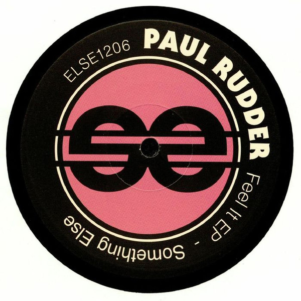 Paul Rudder - Feel It EP | Something Else Records (ELSE1206)