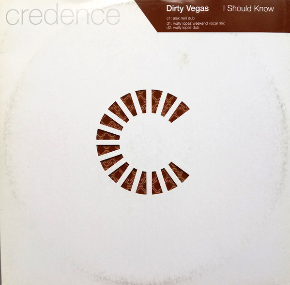 Dirty Vegas - I Should Know | Credence (12creddj 019)
