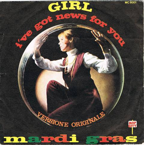 Mardi Gras - Girl I've Got News For You / If I Can't Have You | Map City (MC 8001)