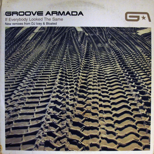 Groove Armada - If Everybody Looked The Same (New Remixes From DJ Icey & Bloated) | Jive Electro (01241-42710-1) Groove Armada - If Everybody Looked The Same (New Remixes From DJ Icey & Bloated) | Jive Electro (01241-42710-1)