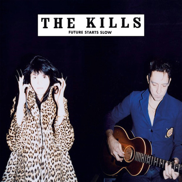 The Kills - Future Starts Slow | Domino (RUG413) The Kills - Future Starts Slow | Domino (RUG413)