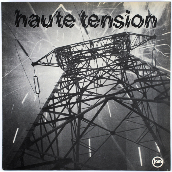 Haute Tension - Haute Tension | Disques JAM (HT 0179)