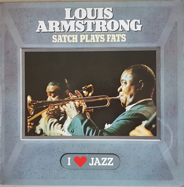 Louis Armstrong - Satch Plays Fats | CBS (CBS 21103) Louis Armstrong - Satch Plays Fats | CBS (CBS 21103)
