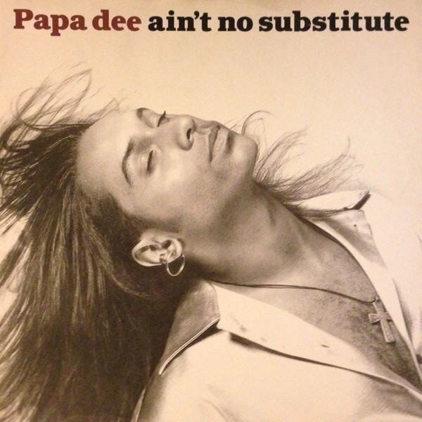 Papa Dee - Ain't No Substitute | Arista (74321 11076 1)