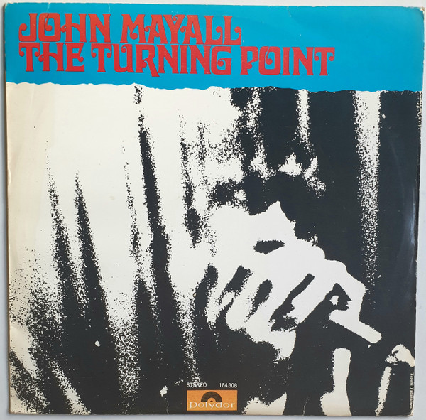 John Mayall - The Turning Point | Polydor (184 308) - main John Mayall - The Turning Point | Polydor (184 308) - main