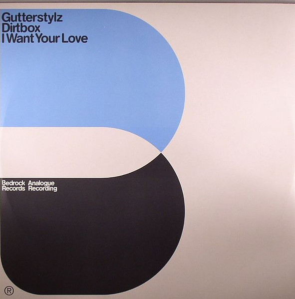 Gutterstylz - Dirtbox / I Want Ur Love | Bedrock Records (BED62)