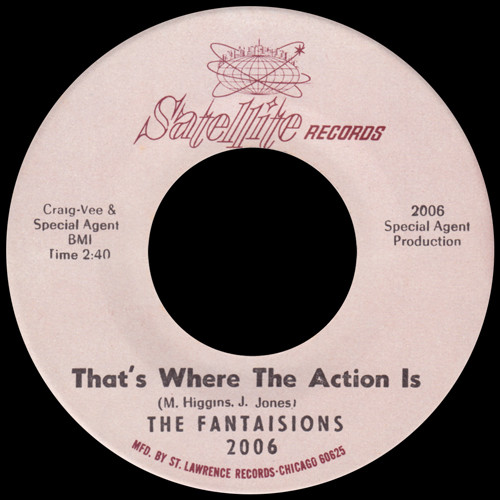 The Fantasions - That's Where The Action Is / Unnecessary Tears | Satellite Records (2006) - main The Fantasions - That's Where The Action Is / Unnecessary Tears | Satellite Records (2006) - main