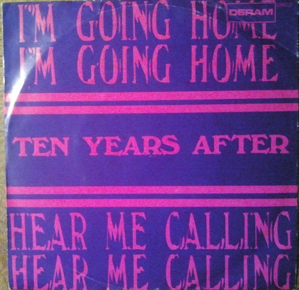 Ten Years After - I'm Going Home / Hear Me Calling | Deram (DM 221)