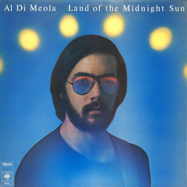 Al Di Meola - Land Of The Midnight Sun | CBS (CBS 81220)