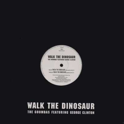 The Goombas Featuring George Clinton - Walk The Dinosaur | Capitol Records (12CLDJ 693) - main