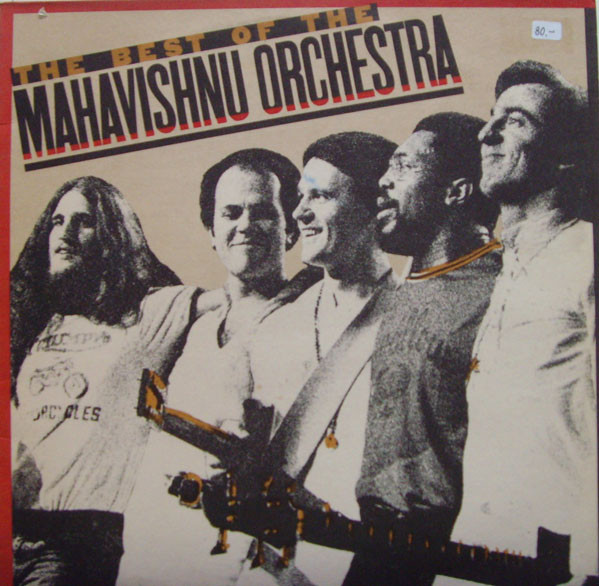 Mahavishnu Orchestra - The Best Of The Mahavishnu Orchestra | CBS (CBS 32164)