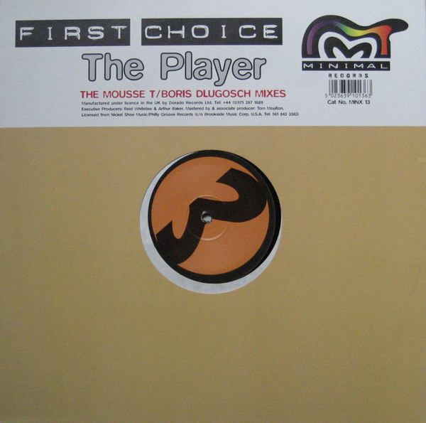 First Choice - The Player (The Mousse T / Boris Dlugosch Mixes) | Minimal Records (MINX 13) - main