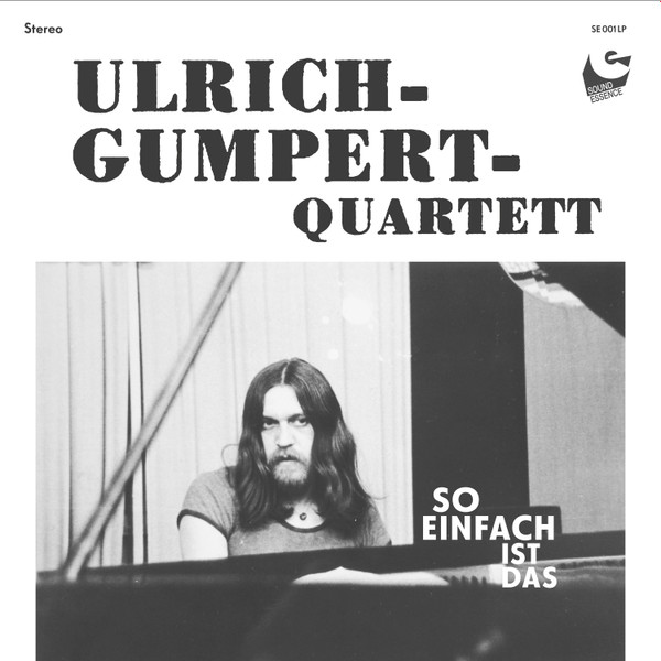 Ulrich Gumpert Quartett - So Einfach Ist Das | Sound Essence (SE 001 LP)