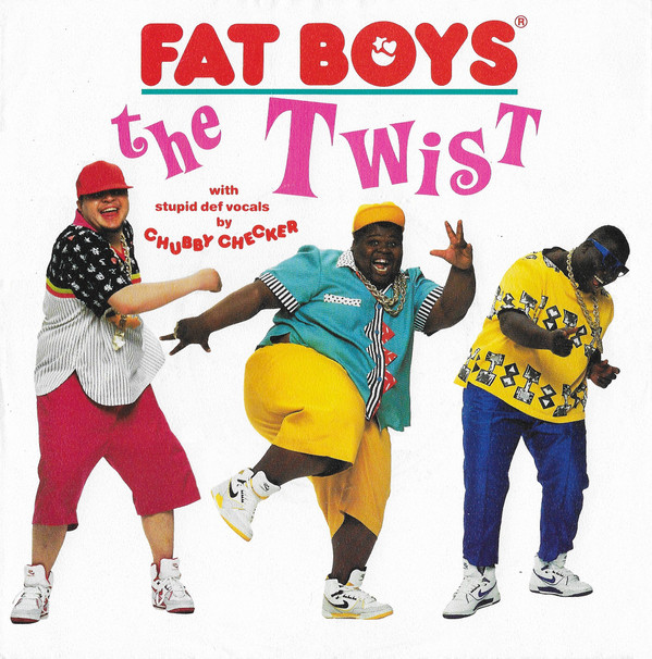 Fat Boys With Stupid Def Vocals By Chubby Checker - The Twist | Polydor (887 571-7)