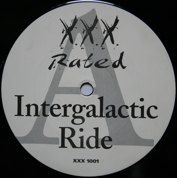 Unknown Artist - Intergalactic Ride | XXX Rated (XXX 1001)