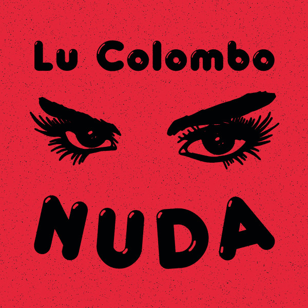 Lu Colombo - Nuda | Maledetta Discoteca (MD 33012)