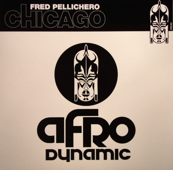 Fred Pellichero - Chicago | Afro Dynamic (AFRO 001)