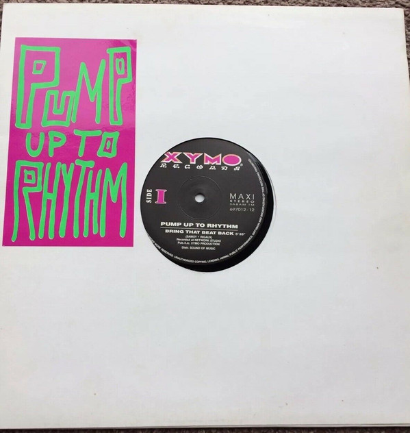 Pump Up To Rhythm - Bring That Beat Back | XYMO Records (697012 12)
