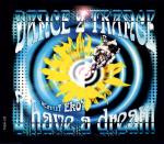 Dance 2 Trance - I Have A Dream (Enuf Eko?) | Blanco Y Negro (MX 628)