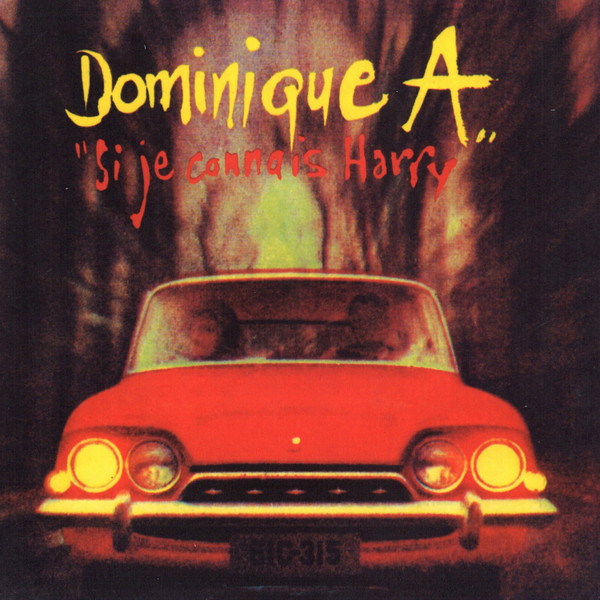 Dominique A. - Si Je Connais Harry | Warner Music France (0825646167395)