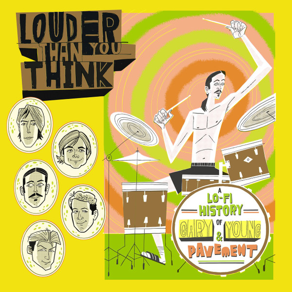 Various - Louder Than You Think: A Lo-Fi History of Gary Young & Pavement | Independent Project Records (IP094CV) - main Various - Louder Than You Think: A Lo-Fi History of Gary Young & Pavement | Independent Project Records (IP094CV) - main