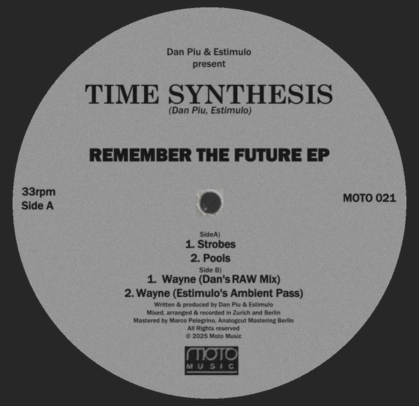 Dan Piu & Estimulo Present Time Synthesis - Remember The Future EP | Moto Music (MOTO021)
