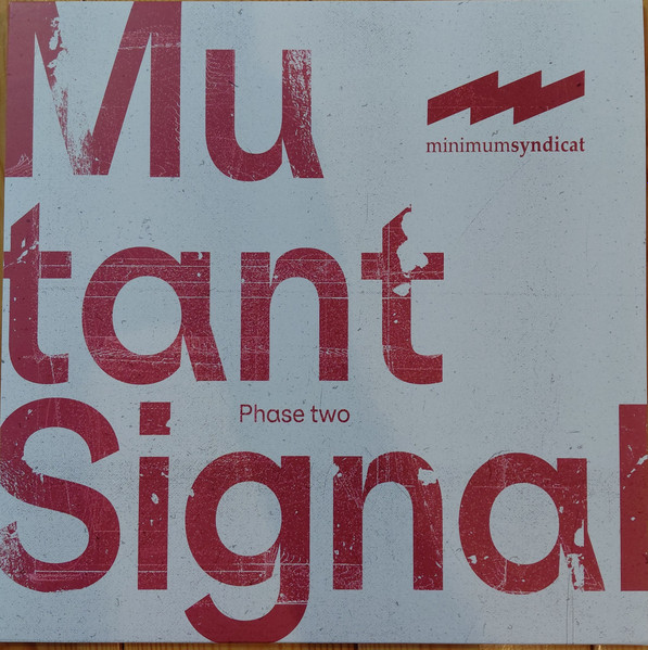Minimum Syndicat - Mutant Signal - Phase Two | Minimum Syndicat (MUTS02) - main Minimum Syndicat - Mutant Signal - Phase Two | Minimum Syndicat (MUTS02) - main