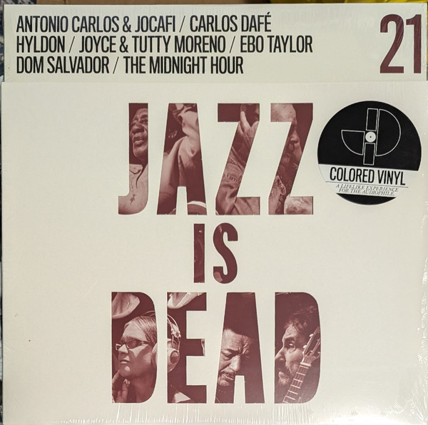 Adrian Younge & Ali Shaheed Muhammad / Antonio Carlos E Jocafi / Carlos Dafé / Hyldon / Joyce Moreno & Tutty Moreno / Ebo Taylor / Dom Salvador / The Midnight Hour - Jazz Is Dead 21 | Jazz Is Dead (JID021)