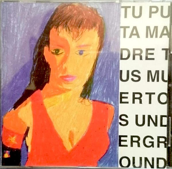 Tu Puta Madre - Tus Muertos Underground | Triquinoise (TQ-020-CD)