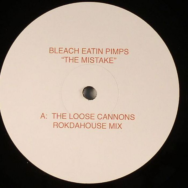 Bleach Eatin Pimps - The Mistake | Bleach Feast Records (12 BFE 001)