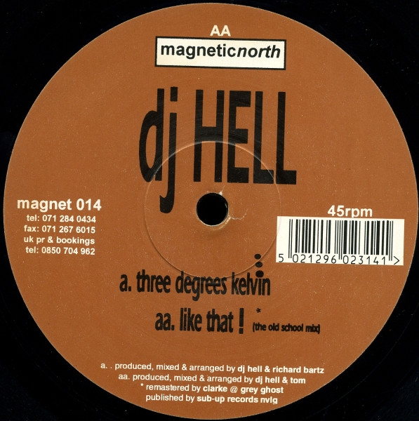 DJ Hell - Three Degrees Kelvin / Like That! | Magnetic North (magnet 014)