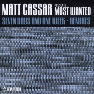 Matt Cassar Presents Most Wanted - Seven Days And One Week | Captivating Sounds (CVS046)