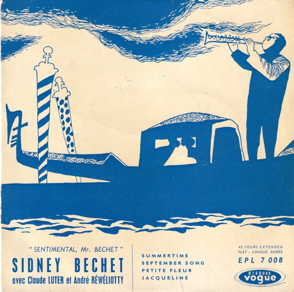 Sidney Bechet - Sentimental, Mr. Bechet | Disques Vogue (EPL 7 008)