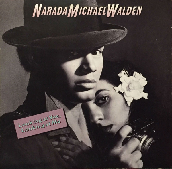 Narada Michael Walden - Looking At You, Looking At Me | Atlantic (80058-1) - main