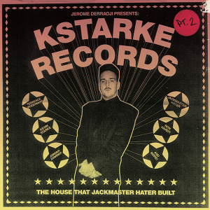 Jerome Derradji - Kstarke Records (The House That Jackmaster Hater Built) (Pt. 2) | Still Music (STILLMDLP012-2)
