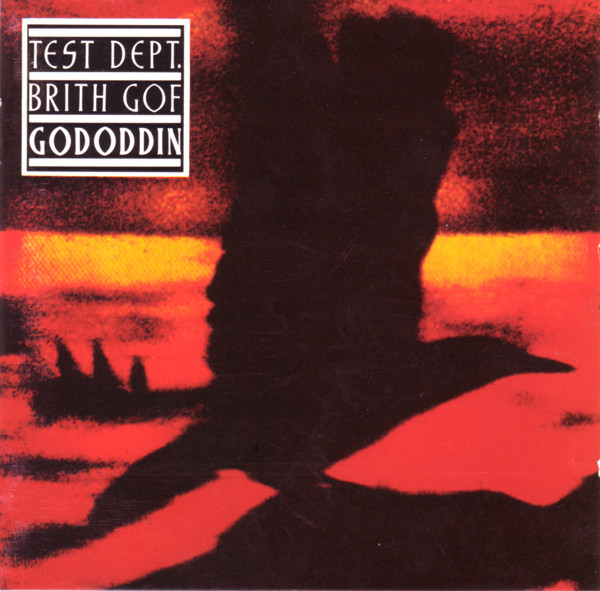 Test Dept. / Brith Gof - Gododdin | Ministry Of Power (MOP4CD)