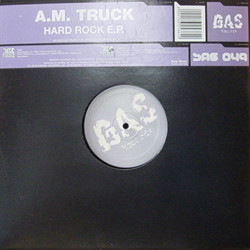 A.M. Truck - Hard Rock E.P. | GAS Records (SAG 049)