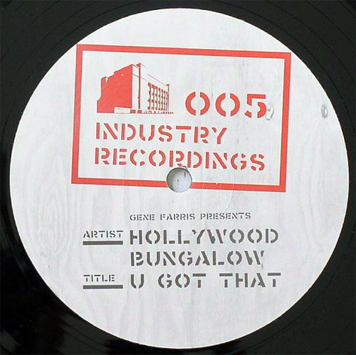 Gene Farris Presents Hollywood Bungalow - U Got That | Industry Recordings (IND 005)