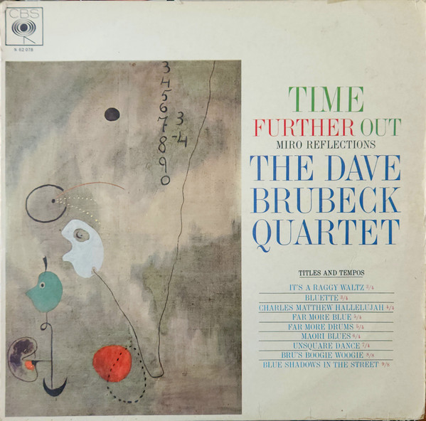 The Dave Brubeck Quartet - Time Further Out (Miro Reflections) | CBS (S 62 078)